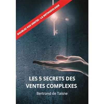 Image de Les 5 secrets des ventes Complexes : Doublez vos la méthodologie