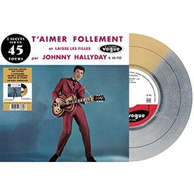 Image de 2 Succès sur Un 45 Tours T&#039;aimer Follement/Laisse Les Filles Vinyle 7&quot; Bicolore Doré &amp; Argenté