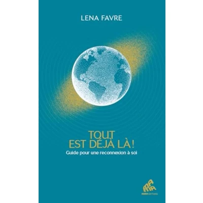 Image de Tout est déjà là ! Guide pour un retour à soi (Broché)