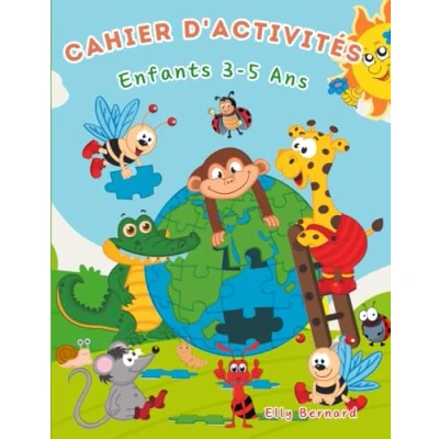 Image de Cahier d’Activités pour Enfants de 3 5 ans: Jeux educatifs maternelle fille et garçons : Labyrinthe, Points à relier, Coloriages, Trouver les Différences, Enigmes