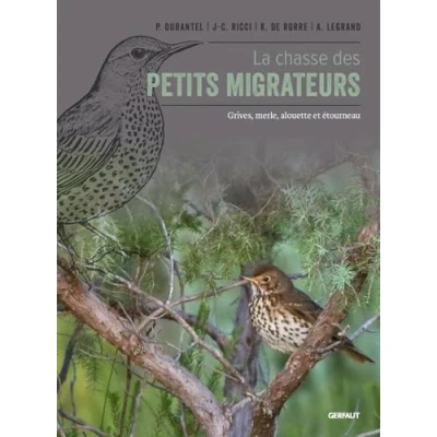 Image de La chasse des petits migrateurs: Grives, merle noir, alouette champs et étourneau sansonnet