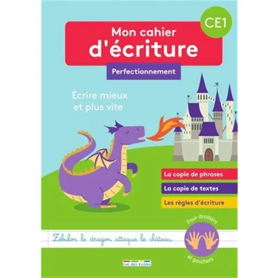 Image de Mon cahier d&#039;écriture CE1 Perfectionnement: Ecrire mieux et plus vite