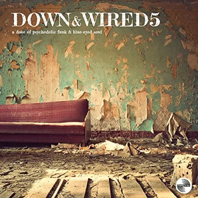 Image de Down &amp; Wired 5 a Dose of Psychedelic Funk [Import]