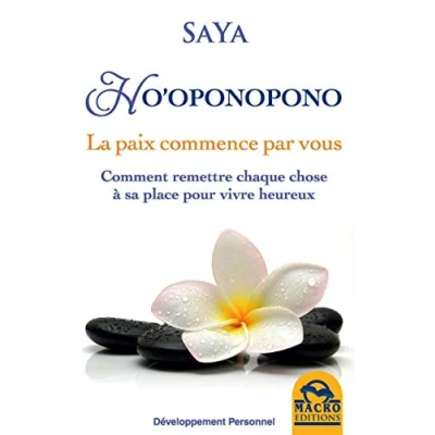 Image de Ho&#039;oponopono. La paix commence par vous. Comment remettre chaque chose à sa place pour vivre mieux.
