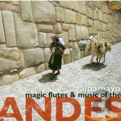 Image de Alpamayo : Magic Flutes and Music from The Andes [Import]