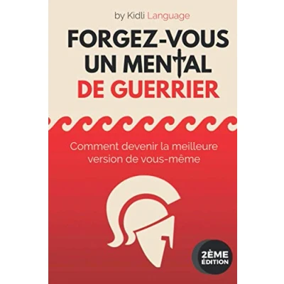 Image de Forgez vous un Mental de Guerrier: (Version NOIR &amp; BLANC) COmment devenir la meilleure version même Formation prépa... Livre d’occasion