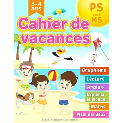 Image de Cahier de Vacances PS vers MS: 100 Activités Simples et Ludiques tels que Graphisme, Écriture, Lecture, Maths avec plein des Jeux pour les Enfants en Maternelle Petite Section la Moyenne