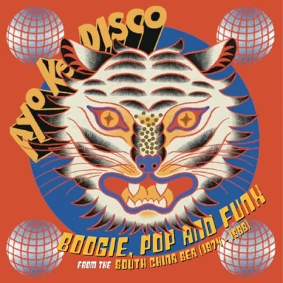 Image de Ayo Ke Disco: Boogie Pop And Funk From The South China Sea 1974 88