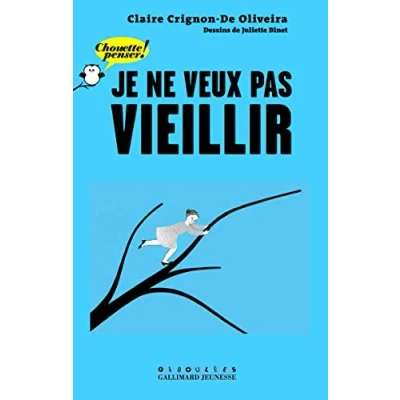 Image de Je ne veux pas vieillir Chouette Penser! À partir de 13 ans Livre d’occasion Correct