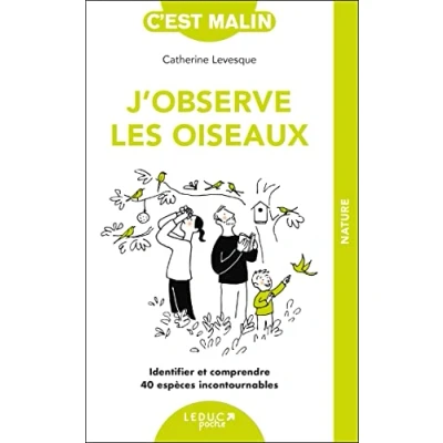 Image de J&#039;observe les oiseaux: Identifier et comprendre 40 espèces incontournables
