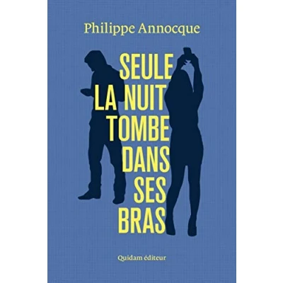 Image de Seule la nuit tombe dans ses bras Livre d’occasion Très bon