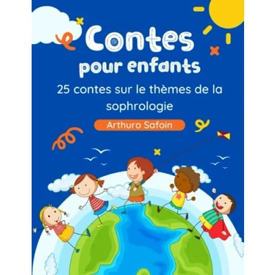 Image de Contes pour enfants: 25 de Sophrologie Enfants les aider à se détendre, mieux dormir, gérer le stress et bien plus encore