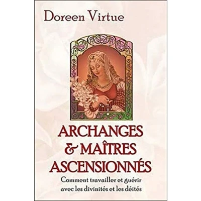 Image de Archanges et Maîtres ascensionnés Comment travailler guérir avec les divinités déités Livre d’occasion Correct