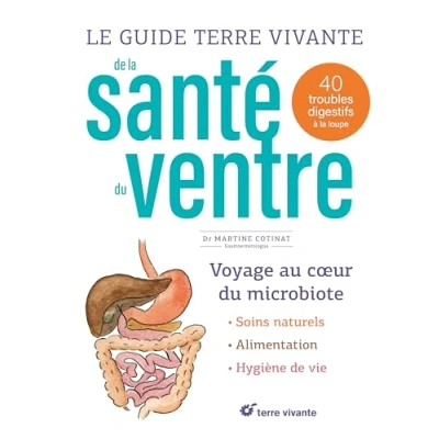 Image de Le guide Terre vivante de la santé du ventre 40 troubles digestifs à loupe (Relié)