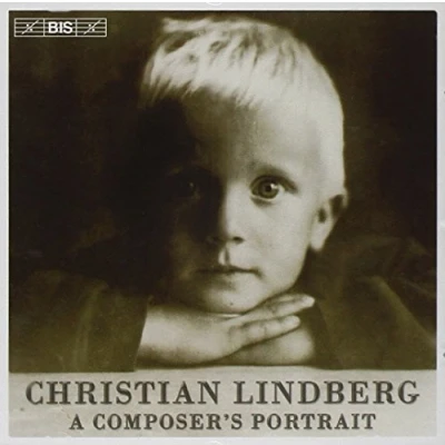Image de CD CHRISTIAN LINDBERG Portrait d&#039;un compositeur BISCD1428 BIS 2005 Suède Classique Occasion