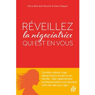 Image de Réveillez la négociatrice qui est en vous: S&#039;écouter, oser, agir sans conflit Livre d’occasion Très bon