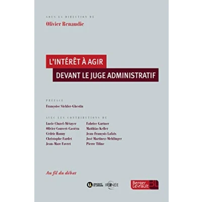 Image de INTERET A AGIR DEVANT LE JUGE ADMINISTRATIF (L&#039;)