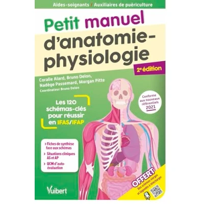 Image de Petit manuel d&#039;anatomie physiologie Aides soignants / Auxiliaires de puériculture: Les 120 schémas clés pour réussir en IFAS et IFAP