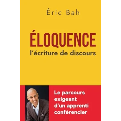 Image de Éloquence: L&#039;écriture du discours Mise pratique de l’art oratoire pour la prise parole en public Conférences et rhétorique