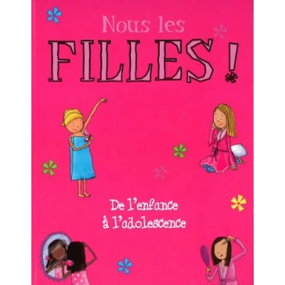 Image de Nous les filles !: De l&#039;enfance a l&#039;adolescence Livre d’occasion Correct