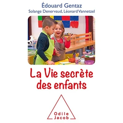 Image de La vie secrète des enfants: Comprendre son enfant pour mieux accompagner développement Livre d’occasion Correct