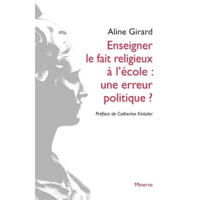 Image de Enseigner le fait religieux à l&#039;école : une erreur politique ? Livre d’occasion Très bon