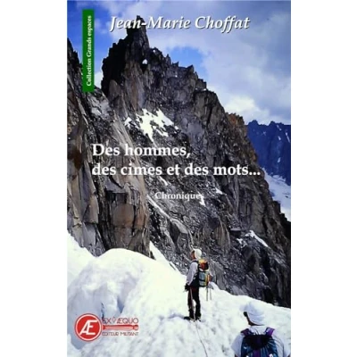 Image de des hommes, cimes et mots... : chroniques Jean Marie Choffat Livre d&#039;occasion