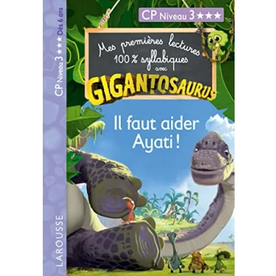 Image de GIGANTOSAURUS 1ères lectures CP N3 il faut aider Ayati !
