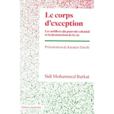 Image de Le corps d&#039;exception: Les artifices du pouvoir colonial et la destruction de vie