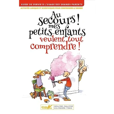 Image de Au secours ! Mes petits enfants veulent tout comprendre Livre d’occasion Très bon