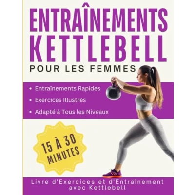 Image de Entraînements avec Kettlebell pour Femmes: Une Condition Physique Optimale des Exercices Efficaces
