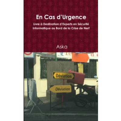 Image de en Cas d’Urgence Livre à Destination d’Experts Sécurité Informatique au Bord de la Crise Nerf