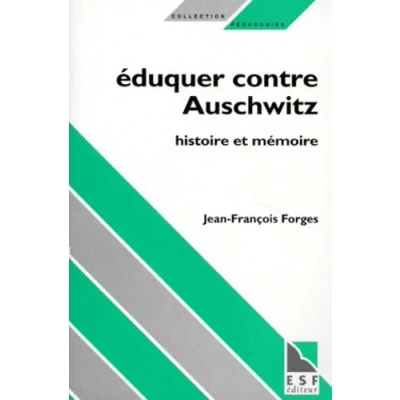 Image de Eduquer contre Auschwitz Jean François Forges Livre d&#039;occasion