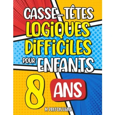 Image de Casse Têtes Logiques Difficiles pour enfants de 8 ans: Plus 200 jeux