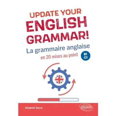 Image de Update your English grammar !: La grammaire anglaise en 20 mises au point B1 C1