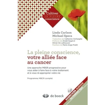 Image de La pleine conscience, votre alliée face au cancer: Une approche MBSR progressive pour vous aider à faire traitement et ré approprier vie Programme MBCR complet
