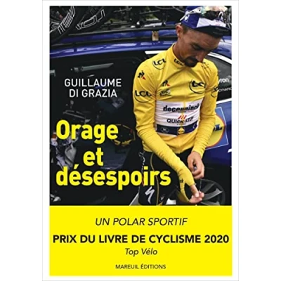 Image de tour 2019 : Orage et désespoirs Pourquoi Julian Alaphilippe pouvait gagner le de France ? Livre d’occasion Bon