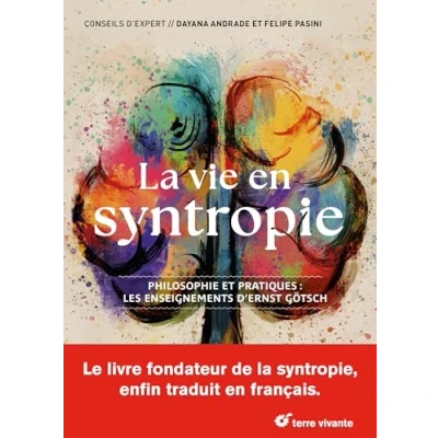 Image de La vie en syntropie: Philosophie et pratiques : les enseignements d’Ernst Götsch