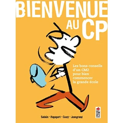 Image de Bienvenue au CP Les Bons conseils d&#039;un CM2 pour bien commencer la grande école Livre d’occasion Correct