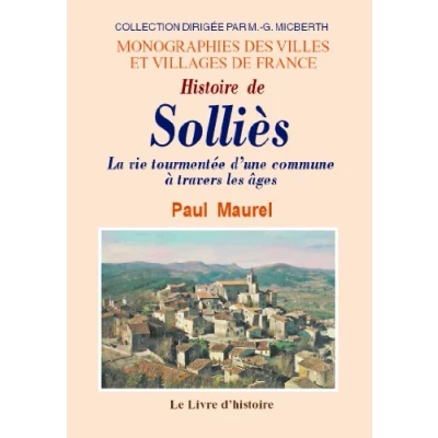 Image de Histoire de Solliès la vie tourmentée d&#039;une commune à travers les âges