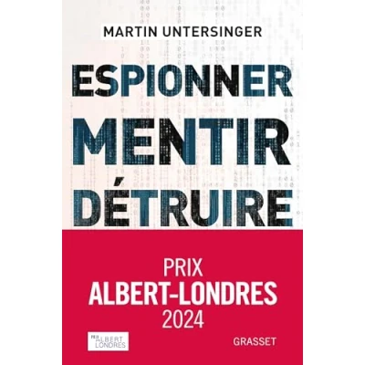 Image de Espionner, mentir, détruire: Comment le cyberespace est devenu un champ de bataille