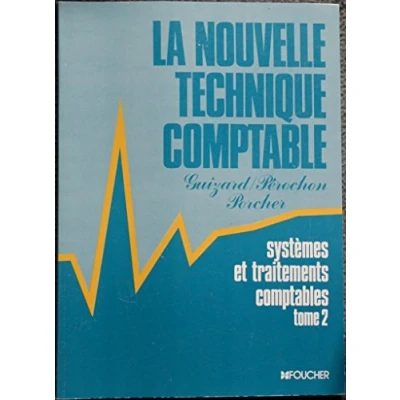 Image de Nouvelle Technique Comptable, tome 2 : Systèmes et traitements comptables