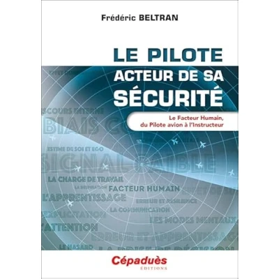 Image de Le pilote, acteur de sa sécurité. Facteur Humain, du Pilote avion à l&#039;Instructeur