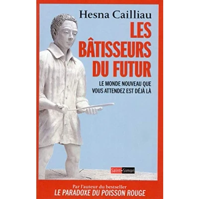 Image de Les Bâtisseurs du futur Le monde nouveau que vous attendez est déjà là Livre d’occasion Correct
