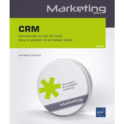 Image de CRM Comprendre le rôle de l&#039;outil dans la gestion relation client Livre d’occasion Bon