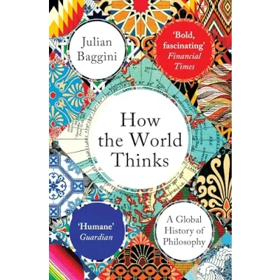 Image de How the World Thinks: A Global History of Philosophy
