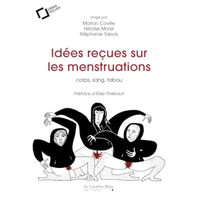 Image de Idées reçues sur les menstruations: corps, sang, tabou