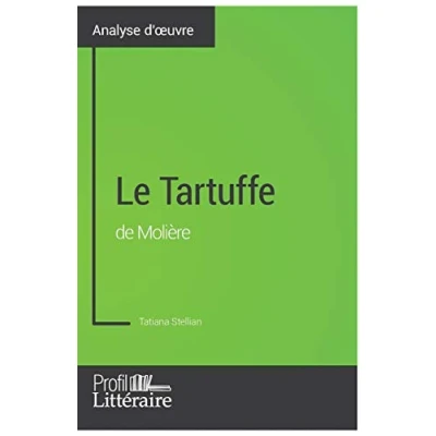 Image de Le Tartuffe de Molière (Analyse approfondie): Approfondissez votre lecture des romans classiques et modernes avec Profil Litteraire.fr