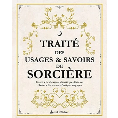 Image de Traité des usages et savoirs de sorcière: Rituels, célébrations, sortilèges, cristaux, plantes, divination, pratiques magiques Livre d’occasion Très