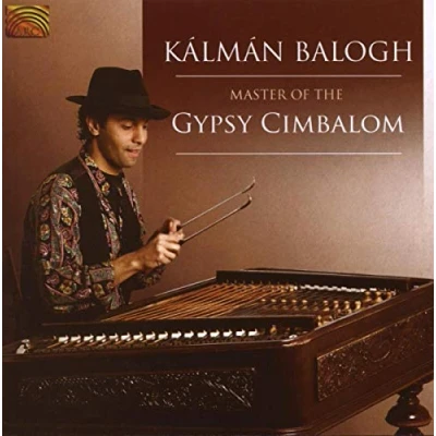 Image de Kalman Balogh : Master of The Gypsy Cimbalom [Import]